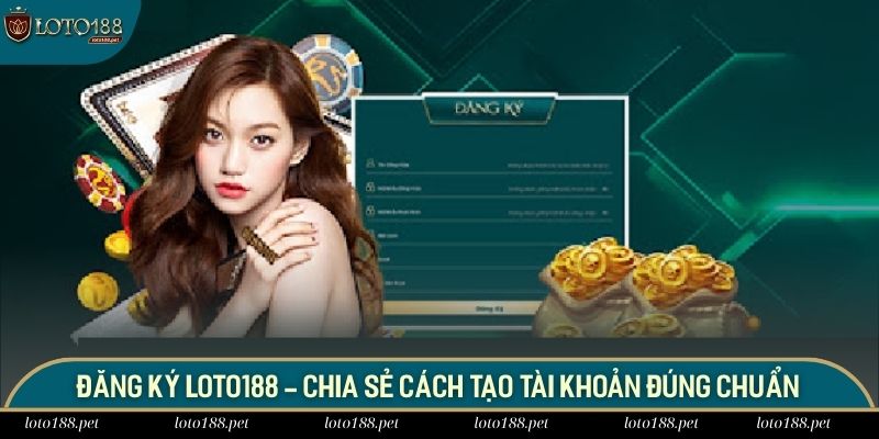 Đăng Ký LOTO188