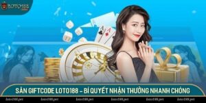 Săn giftcode Loto188